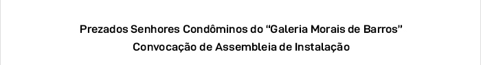 Prezados senhores condôminos