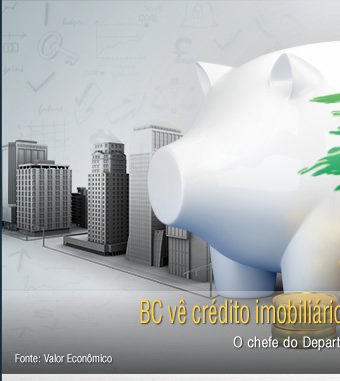BC vê crédito imobiliário no Brasil em patamar ainda modesto
