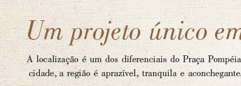 Um projeto único em região privilegiada.