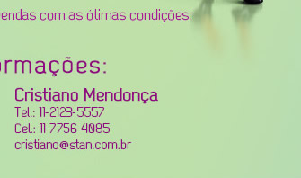 Mais info: Cristiano Mendonça - (11)2123-5557|7756-4085