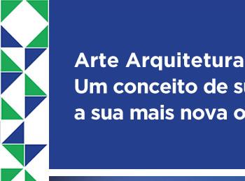 Arte Arquitetura. Um conceito de sucesso apresenta a sua mais nova obra.