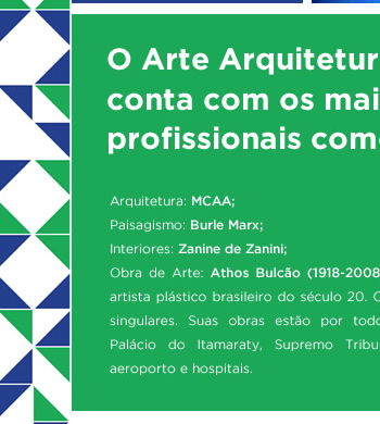 Arte Arquitetura Pinheiros 2 conta com os mais renomados profissionais, como: