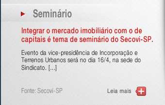 Integrar o mercado imobiliário com o de capitais é tema de seminário do Secovi-SP