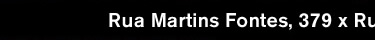 Rua Martins Fontes, 379 x Rua Avanhandava - Centro /SP