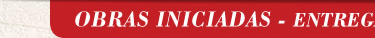 OBRAS INICIADAS - ENTREGA PREVISTA PARA JUNHO/2016