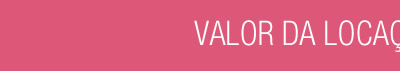 VALOR DA LOCAÇÃO: R$ 90,00 m2