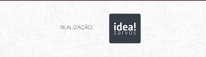 Realização idea! Zarvos 