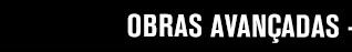 Obras Avançados - Entrega prevista Maio/2016