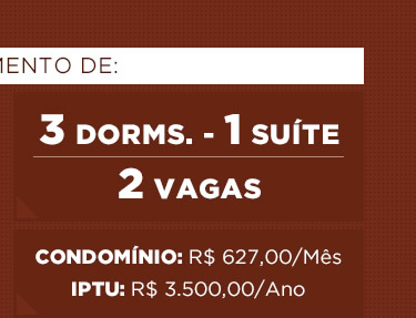 Apartamento de: 3 Dorms. - 1 Suíte - 2 Vagas