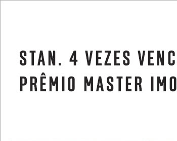 Stan. 4 Vezes vencedora do prêmio master imobiliário