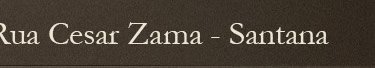 Rua Dona Luiza Tolle x Rua Cesar Zama - Santana