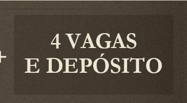 4 vagas e depósito