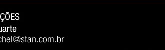 Informações: michel@stan.com.br