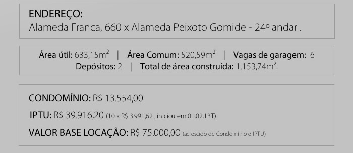 Alameda Franca, 660 x Alameda Peixoto Gomide - 24.o andar.