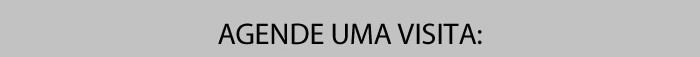 Agende uma visita.