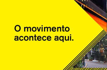 O movimento acontece aqui.