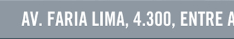 Av. Faria Lima, 4300. Entre as ruas Chilon e Elvira Ferraz