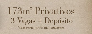 173m² Privativos: 3 vagas + Depósito.