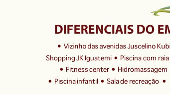 Diferenciais do empreendimento