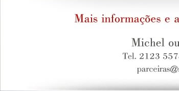 Mais informações: Michel ou Cristiano; Tel 2123-5578 | 2123-5557