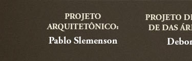 Projetos - arquitetônico: Pablo Slemenson | Decoraçã: Débora Aguiar | Paisagismo: Gil Fialho