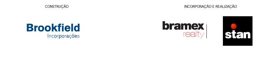 Construção: Brookfield; Incorporação e Realização: Bramex Realty e Stan