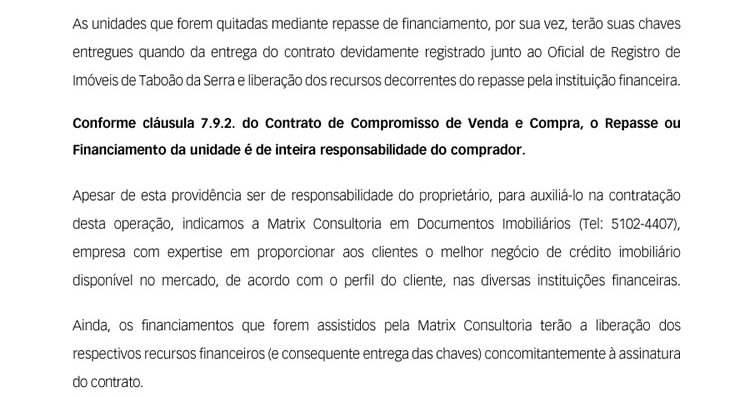 As unidades que forem quitadas mediante repasse de financiamento…