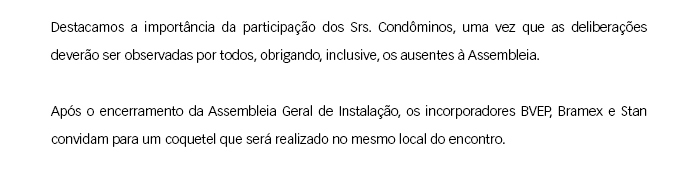 Destacamos a importaância de participação dos Srs Condônimos