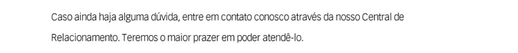 Caso ainda haja alguma dúvida …