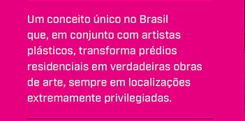 Um conceito único no Brasil...