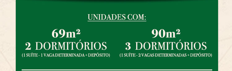 Unidades de 69 e 90 m2.
