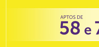 Aptos de 58 e 73 metros quadrados