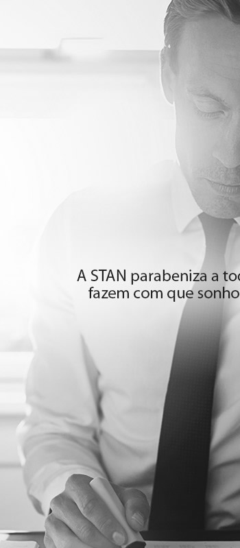 A STAN parabeniza a todos os profissionais que fazem com que sonhos se tornem realidade