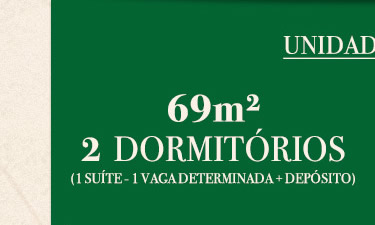 Unidades com 69 m2 - 2 dorms