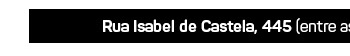 Rua Isabel de Castela, 445