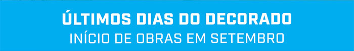 Últimos dias do decorado