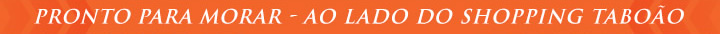 Pronto para morar - ao lado do Shopping Taboão