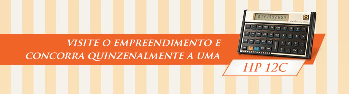 Visite o empreendimento e concorra quinzenalmente a uma HP12C
