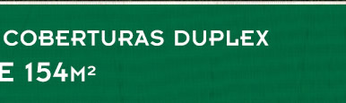 Oportunidade para coberturas duplex 121 e 154m2