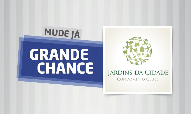Mude já: grande chance