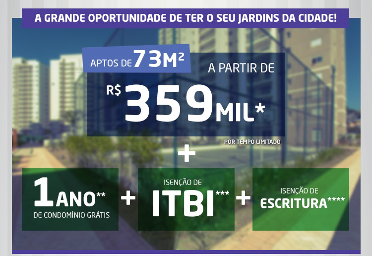 A grande oportunidade de ter o seu jardins da cidade!